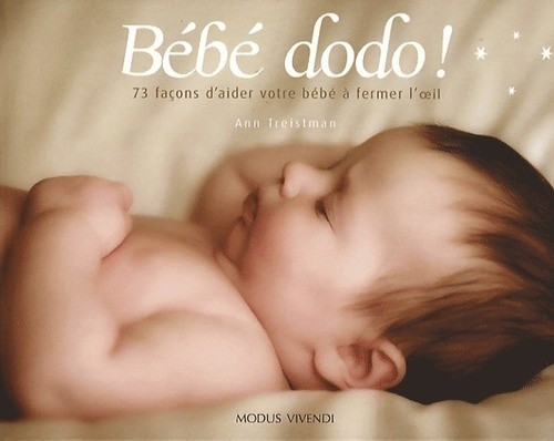 Bébé dodo 73 façons - !,